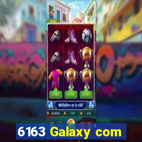 6163 Galaxy com