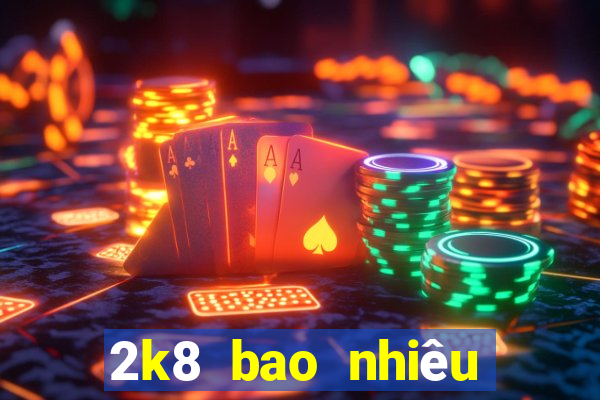 2k8 bao nhiêu tuổi năm 2024