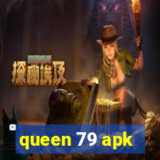 queen 79 apk