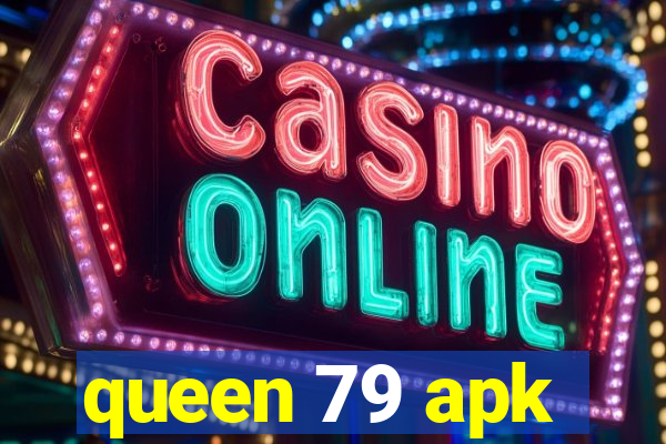 queen 79 apk