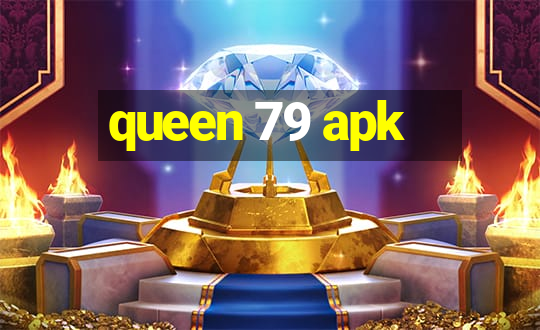 queen 79 apk