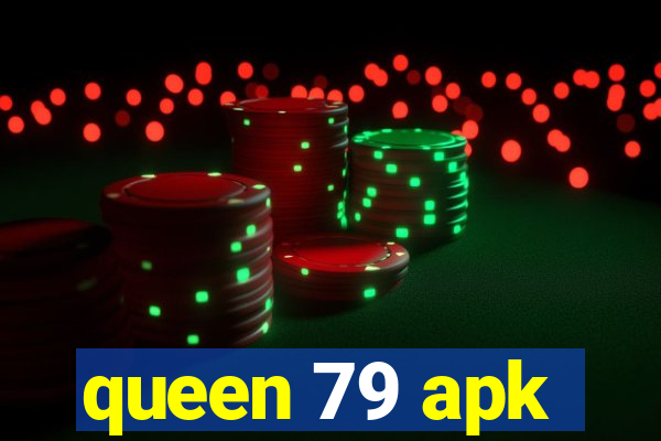 queen 79 apk