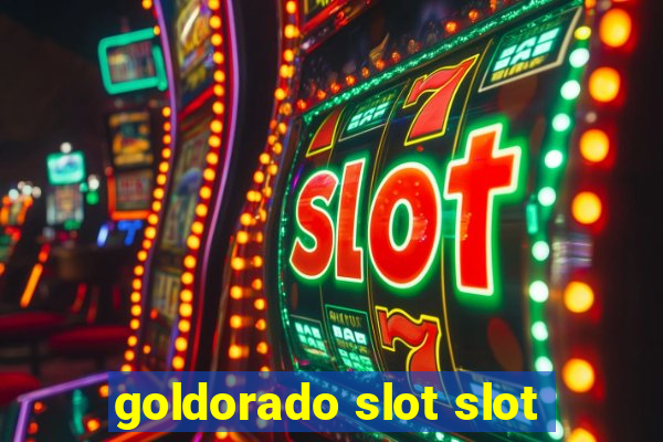 goldorado slot slot