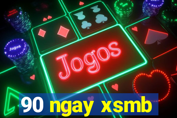 90 ngay xsmb