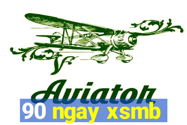 90 ngay xsmb