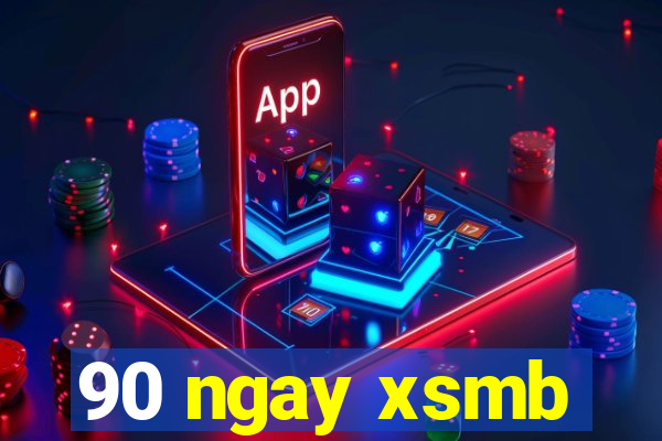 90 ngay xsmb