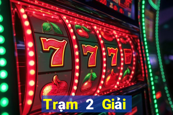 Trạm 2 Giải trí Hạ cánh