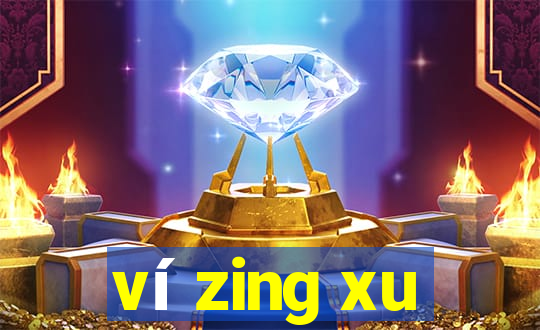 ví zing xu