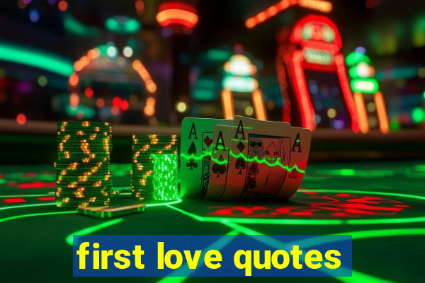 first love quotes