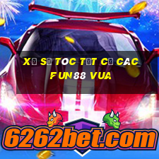 xổ số tóc tất cả các Fun88 vua