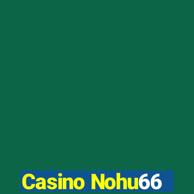 Casino Nohu66