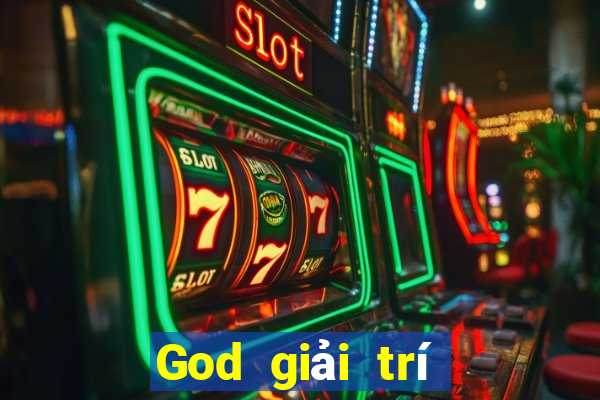 God giải trí phiên bản Android