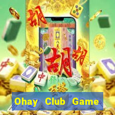 Ohay Club Game Bài Casino