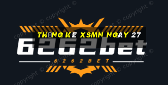 Thống kê XSMN ngày 27