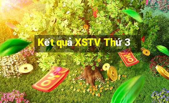 Kết quả XSTV Thứ 3