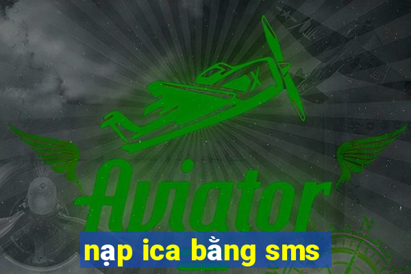 nạp ica bằng sms