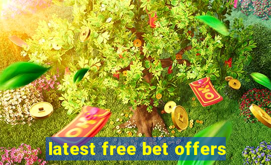 latest free bet offers