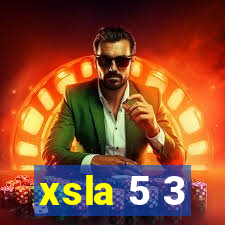 xsla 5 3