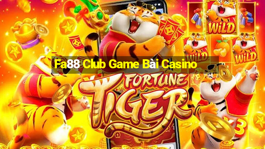 Fa88 Club Game Bài Casino