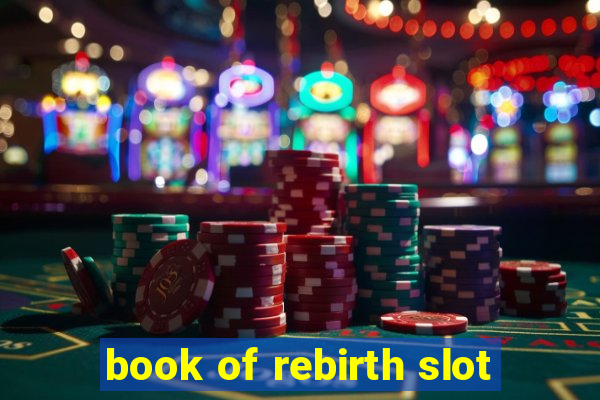 book of rebirth slot