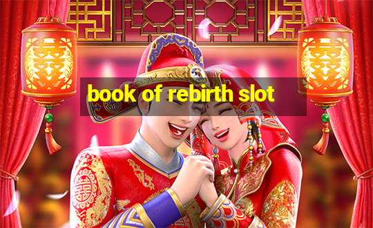 book of rebirth slot