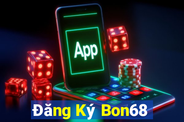 Đăng Ký Bon68