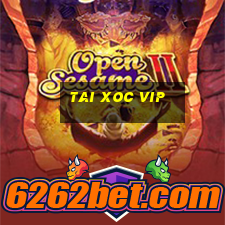 tai xoc vip