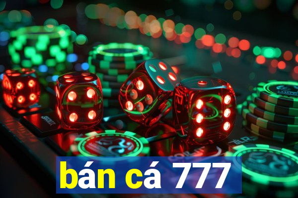 ban ca 777