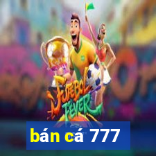 ban ca 777