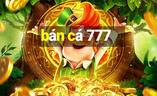 ban ca 777