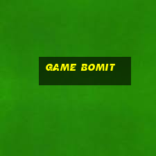 game bomit