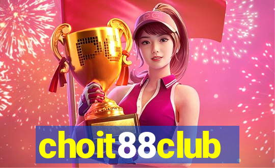 choit88club