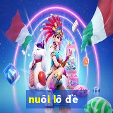 nuôi lô đề