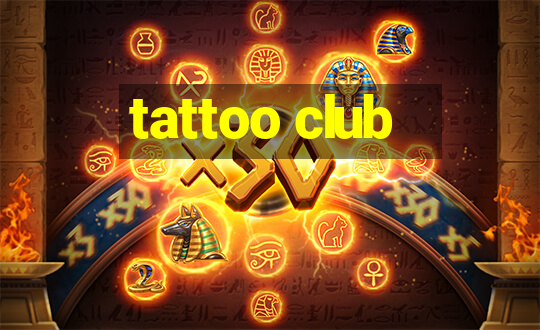 tattoo club