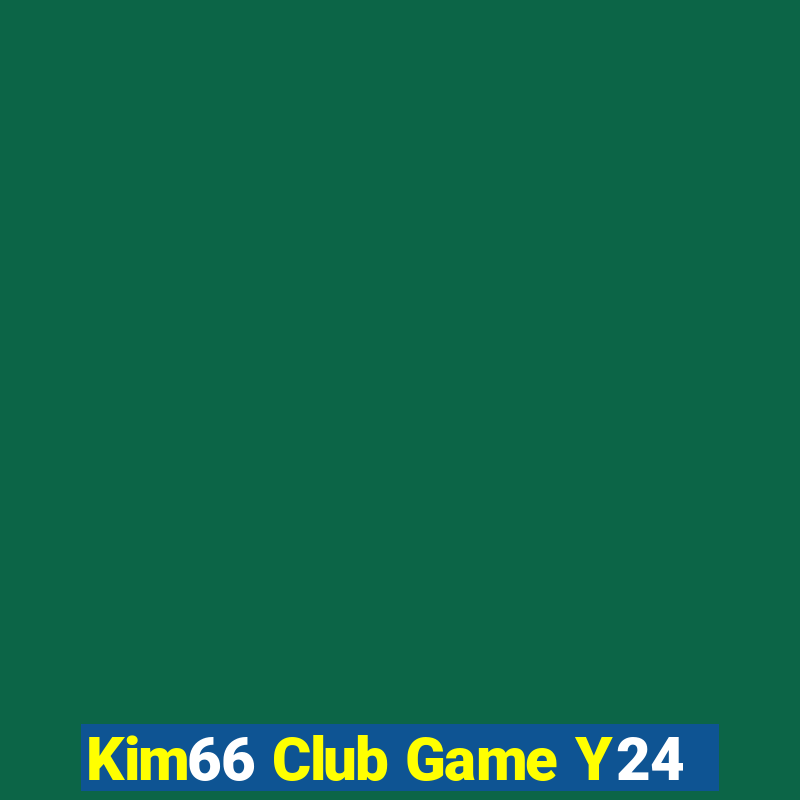 Kim66 Club Game Y24