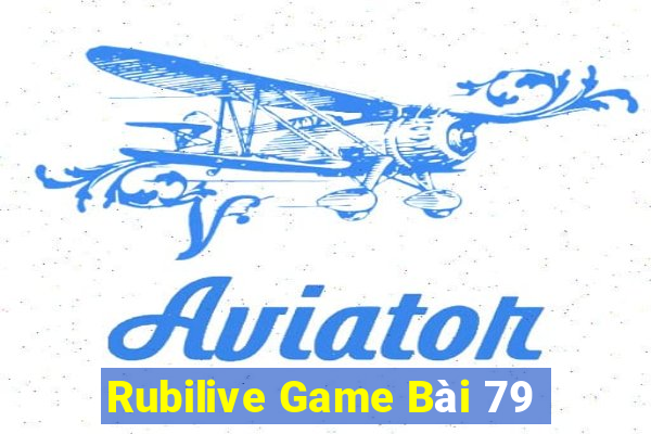 Rubilive Game Bài 79