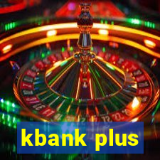 kbank plus