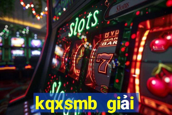 kqxsmb giải đặc biệt năm 2024