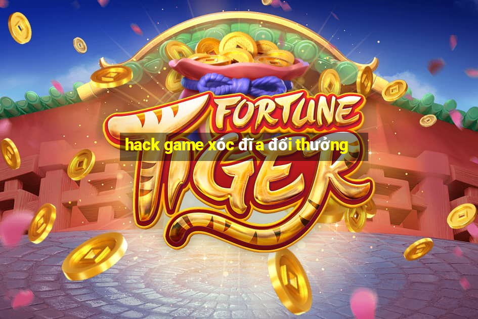 hack game xóc đĩa đổi thưởng