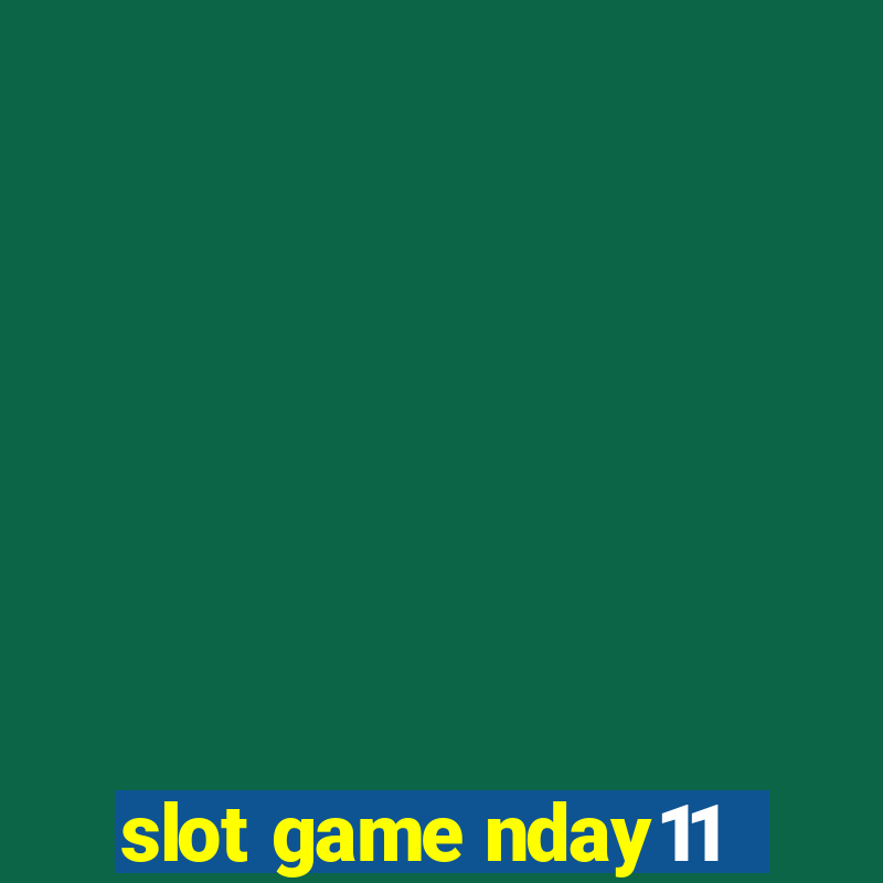 slot game nday11