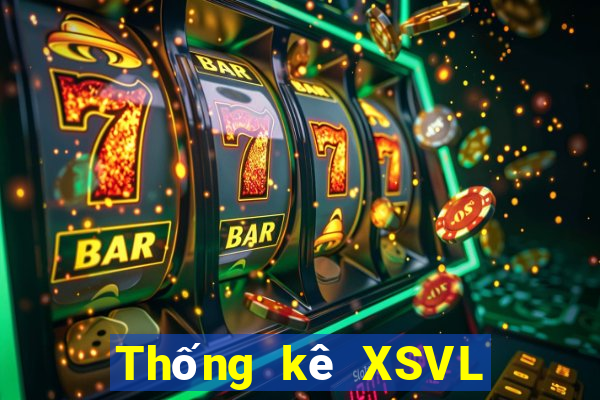 Thống kê XSVL Chủ Nhật