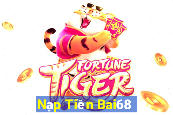 Nạp Tiền Bai68