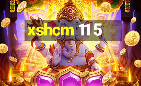 xshcm 11 5