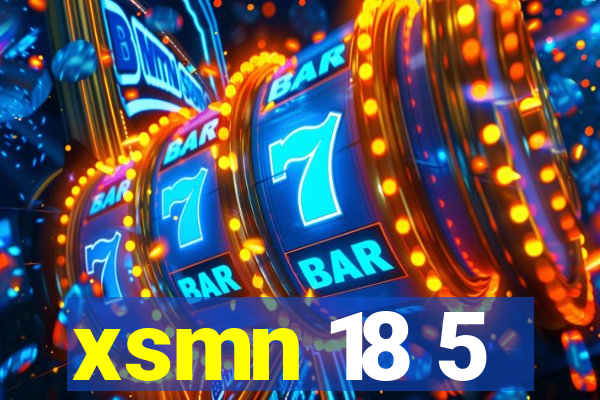 xsmn 18 5