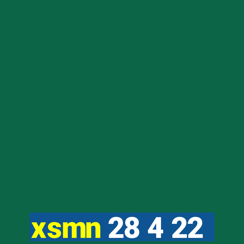 xsmn 28 4 22