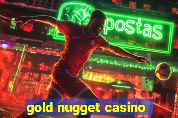 gold nugget casino