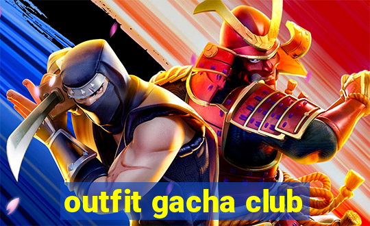 outfit gacha club