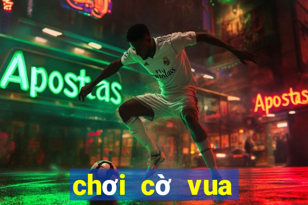 chơi cờ vua quốc tế online