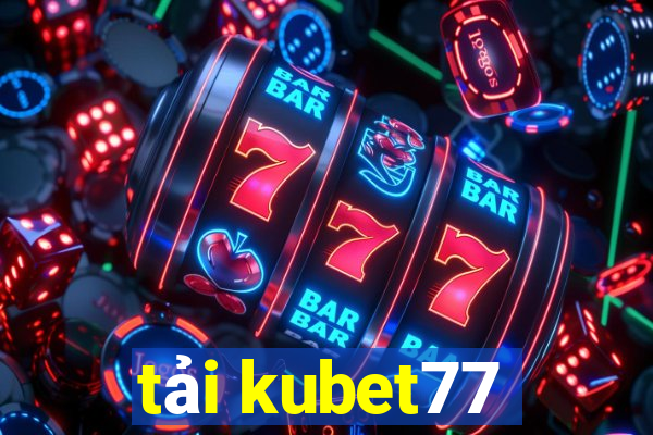 tải kubet77