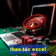 thao tác excel